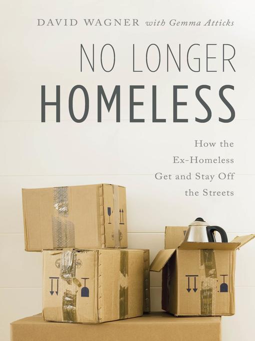 Title details for No Longer Homeless by David Wagner - Available